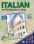ITALIAN in 10 minutes a day: Language course for beginning and advanced study.  Includes Workbook, Flash Cards, Sticky Labels, Menu Guide, Software, ... Grammar.  Bilingual Books, Inc. (Publisher)