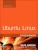 Ubuntu Linux Unleashed 2021 Edition (14th Edition)
