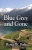 Blue Grey And Gone