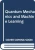 Quantum Mechanics and Machine Learning