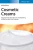 Cosmetic Creams: Development, Manufacture and Marketing of Effective Skin Care Products