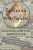 The Evolving Warfighter: An Anthology of Published Works by Franklin C. Annis, EdD - VOL II (Building a Better Warfighter)