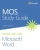 MOS Study Guide for Microsoft Word Exam MO-100