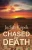 Chased By Death