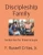 Discipleship Family: Guidelines For Small Groups
