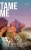 Tame Me (Distracted)