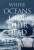 Where Oceans Hide Their Dead (Across Oceans) - 9781618220820