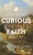 Curious Faith