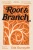 Root And Branch: Essays On Inheritance