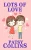 Lots Of Love: A Collection Of 25 Short Stories