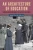 An Architecture of Education: African American Women Design the New South (Gender and Race in American History)