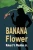 Banana Flower