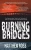 Burning Bridges