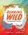 Running Wild: Awesome Animals in Motion - 9781773213699