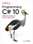 Programming C# 10: Build Cloud, Web, And Desktop Applications