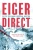 Eiger Direct: The epic battle on the North Face