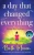 A Day That Changed Everything (Hardback Or Cased Book)