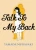 Talk To My Back