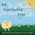 Mr. Handsome Hay