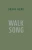 Walk Song