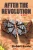 After The Revolution: A Novel