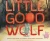 Little Good Wolf
