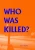 Who Was Killed?