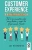 Customer Experience guía práctica: Todo lo que necesitas saber para diseñar y medir tus Experiencias Cliente (Spanish Edition)