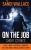 On The Job: Large Print Hardcover Edition