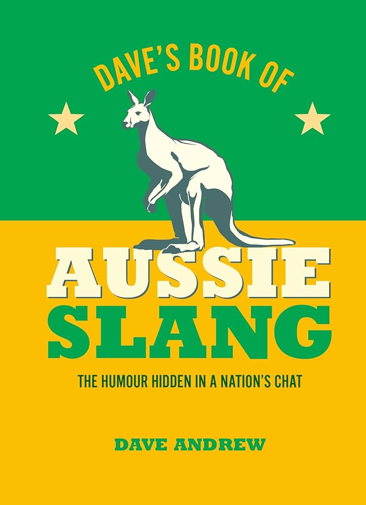 Dave's Book of Aussie Slang - Skinnys Australia