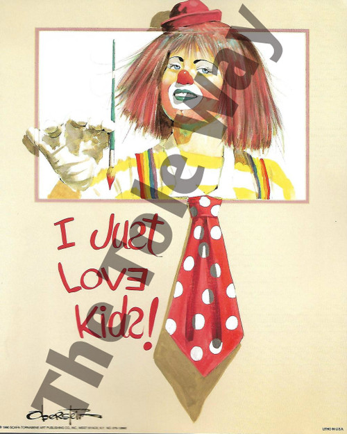 I Just Love Kids (Clown)(8x10)