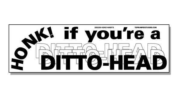 Bumper Sticker Honk If You're A Ditto-Head