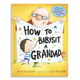 How to Babysit a Grandad