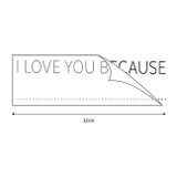 I Love You Because Vinyl Decal - Pikkii NZ