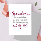 Grandma, I've Loved You My Whole Life Card