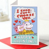 I Choo Choo Choose You Valentine's Card