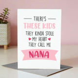 Kids Stole my Heart Nana Card