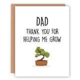 Dad Thank You for Helping Me Grow Card