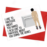 I Fantasise About You Naked Card