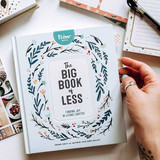 The Big Book of Less - A Guide for Letting Go