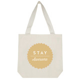 Stay Awesome Tote Bag