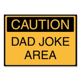 Dad Joke Area Sign