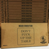 Don't F*ck Up the Table Coasters