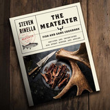 The Meateater Fish & Game Cookbook