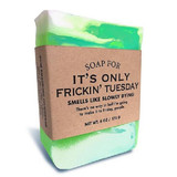 Soap for It's Only Frickin' Tuesday