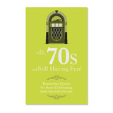 In Your Seventies and Still Having Fun