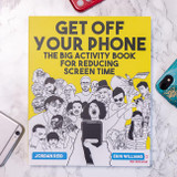 Get Off Your Phone: The Big Activity Book for Reducing Screen Time NZ