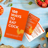 100 Ways to Eat Cock