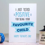 I Tested Positive Father's Day Card