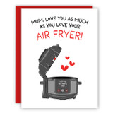 Love You as Much as You Love Your Air Fryer Card